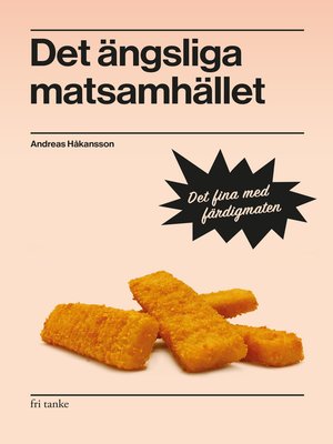 cover image of Det ängsliga matsamhället